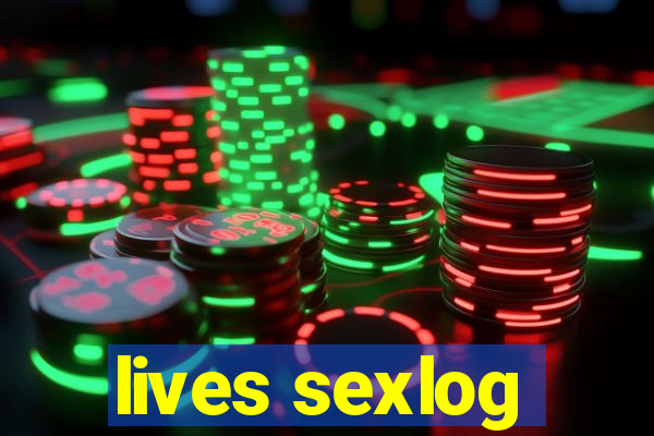 lives sexlog